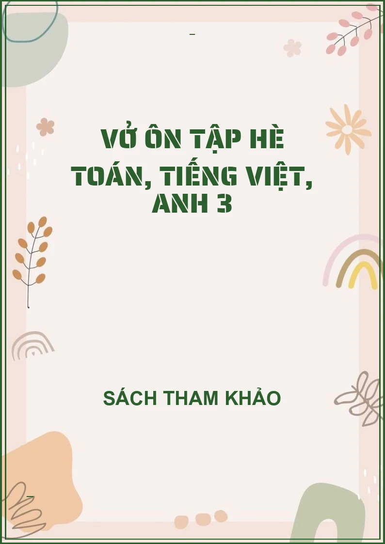 Vở ôn tập hè toán, tiếng việt, anh 3