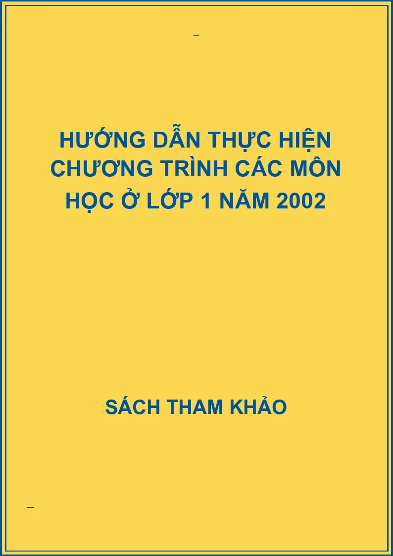 Hướng dẫn thực hiện chương trình các môn học ở lớp 1 năm 2002