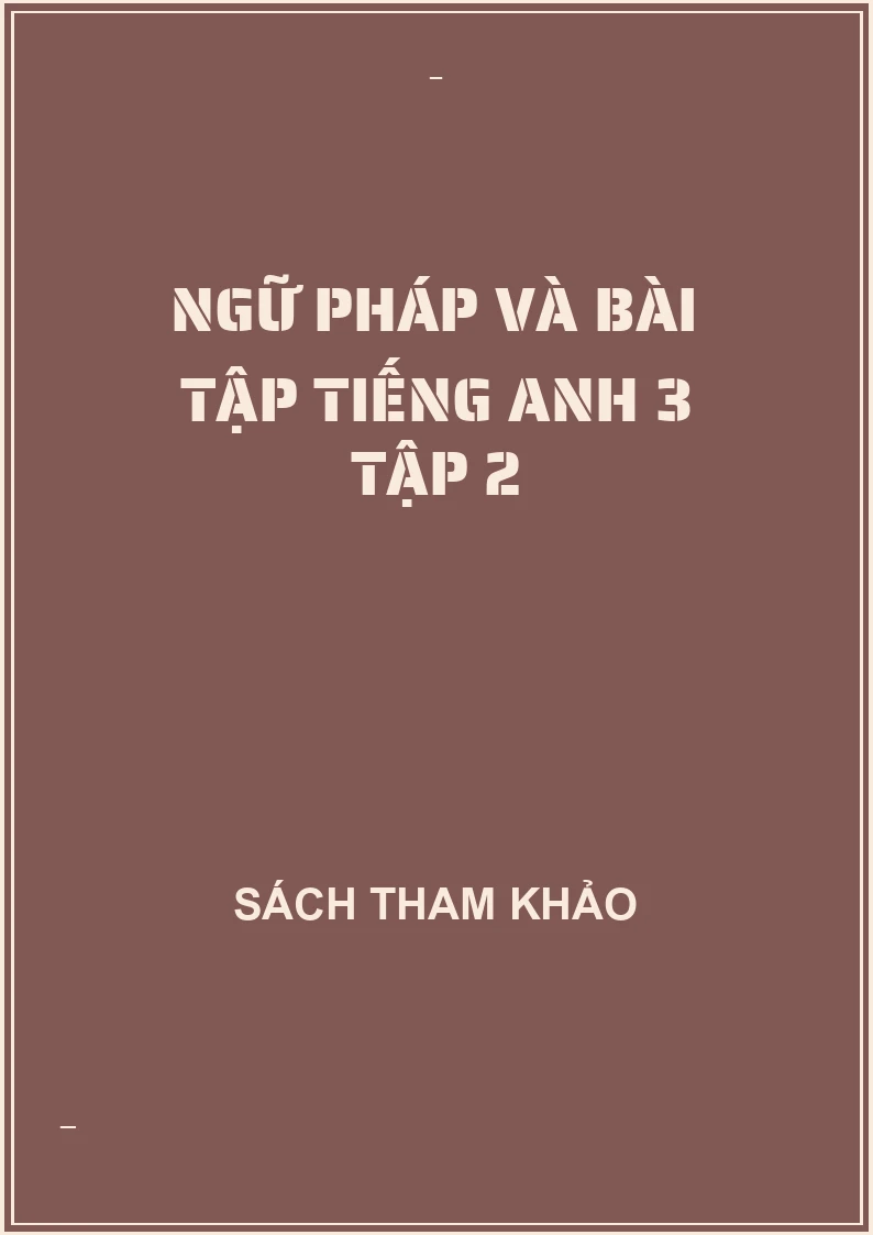 Ngữ pháp và bài tập tiếng anh 3 tập 2