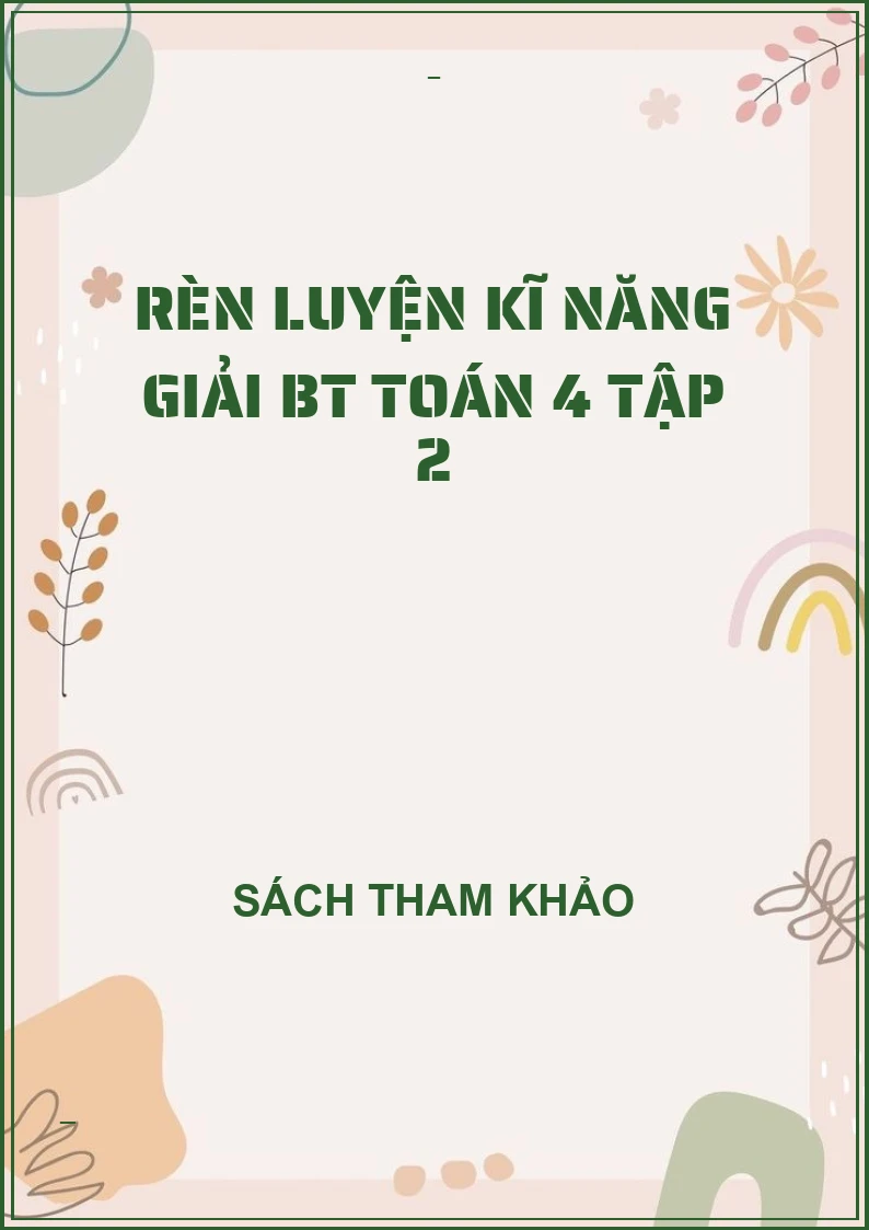 Rèn luyện kĩ năng giải BT toán 4 tập 2