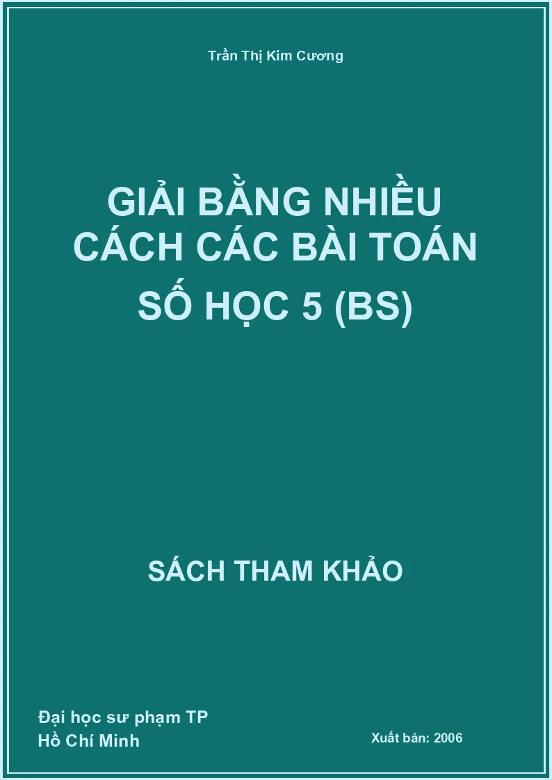 Giải bằng nhiều cách các bài toán số học 5 (BS)