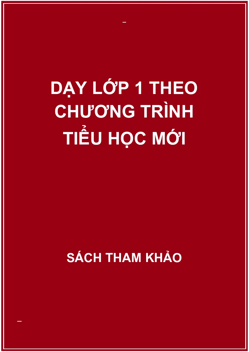 Dạy lớp 1 theo chương trình tiểu học mới