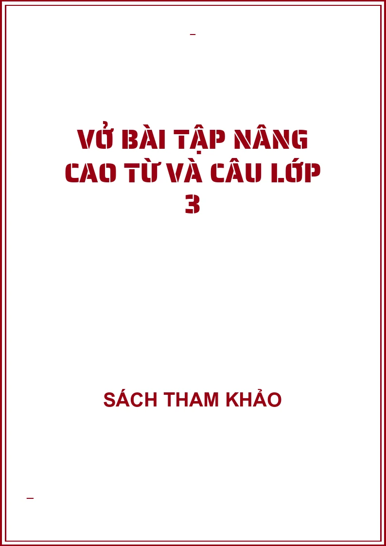 Vở bài tập nâng cao từ và câu lớp 3
