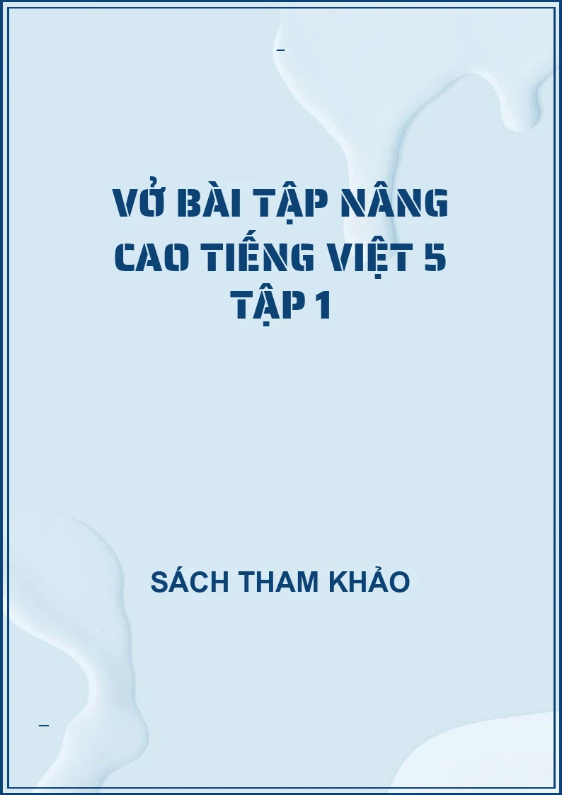 Vở bài tập nâng cao tiếng việt 5 tập 1