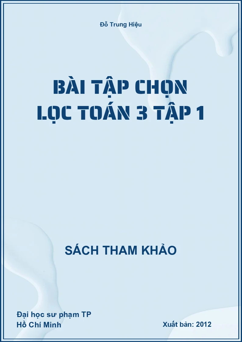 Bài tập chọn lọc toán 3 tập 1