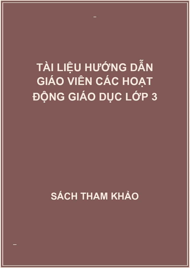 Tài liệu hướng dẫn giáo viên các hoạt động giáo dục lớp 3