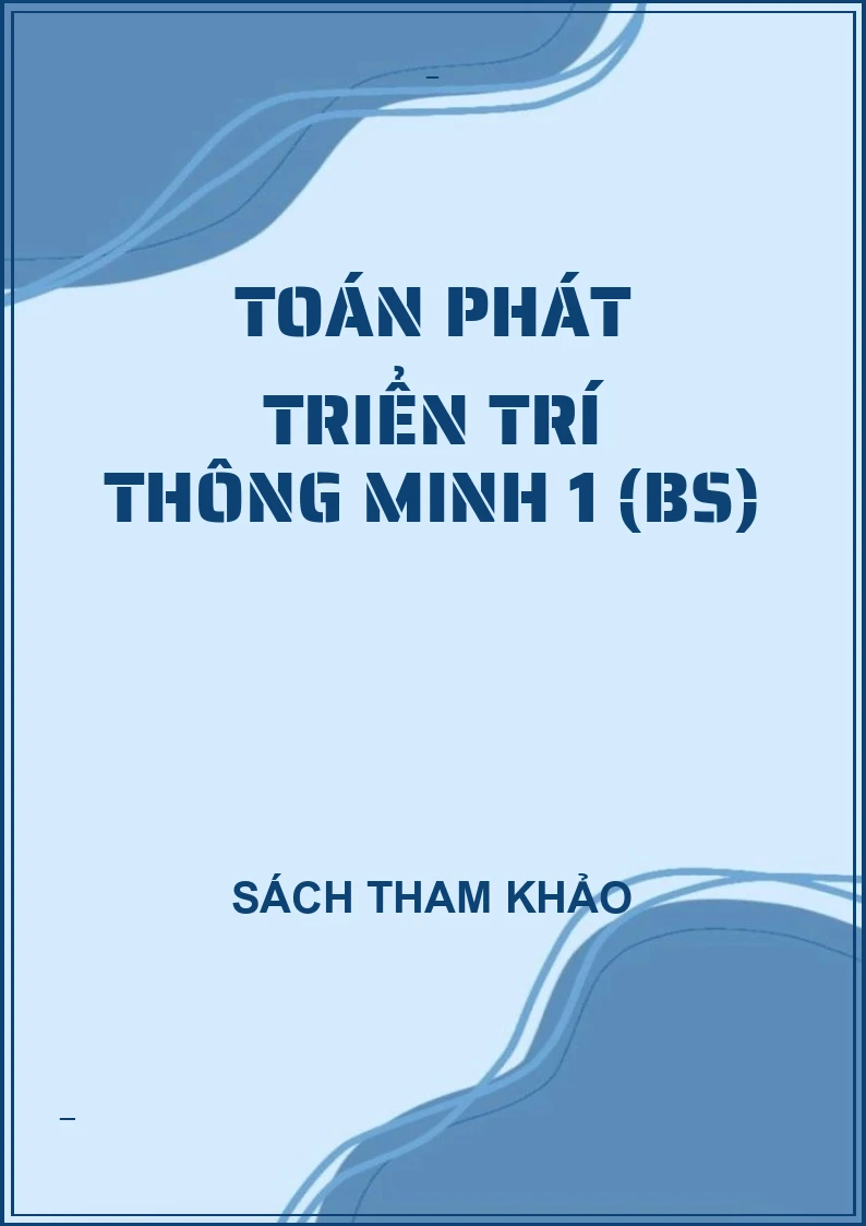 Toán phát triển trí thông minh 1 (BS)