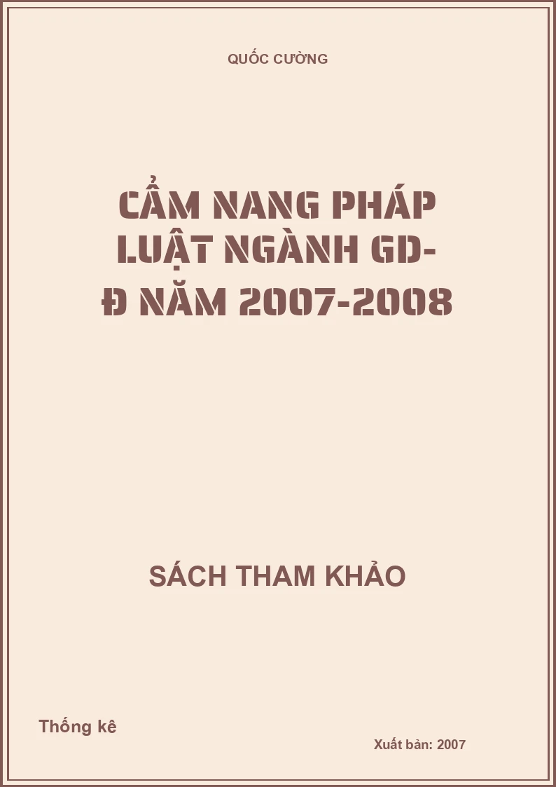 Cẩm nang pháp luật ngành GD- Đ năm 2007-2008