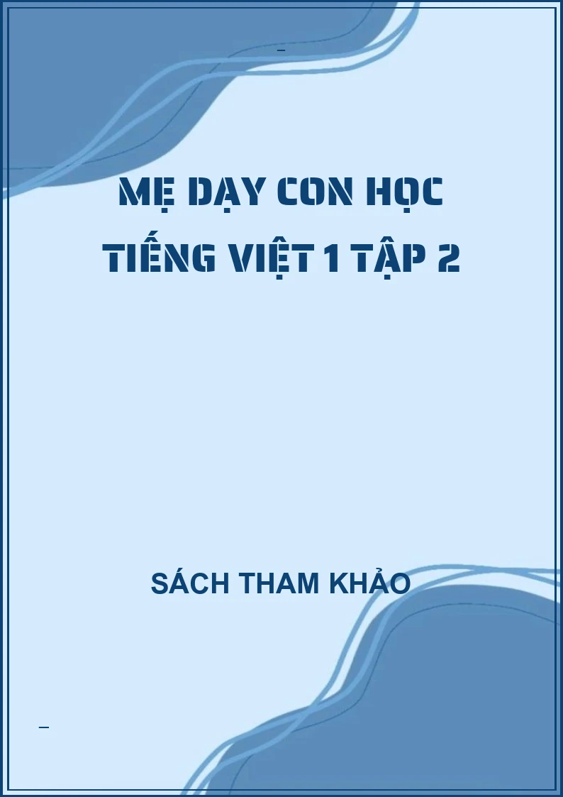 Mẹ dạy con học tiếng việt 1 tập 2