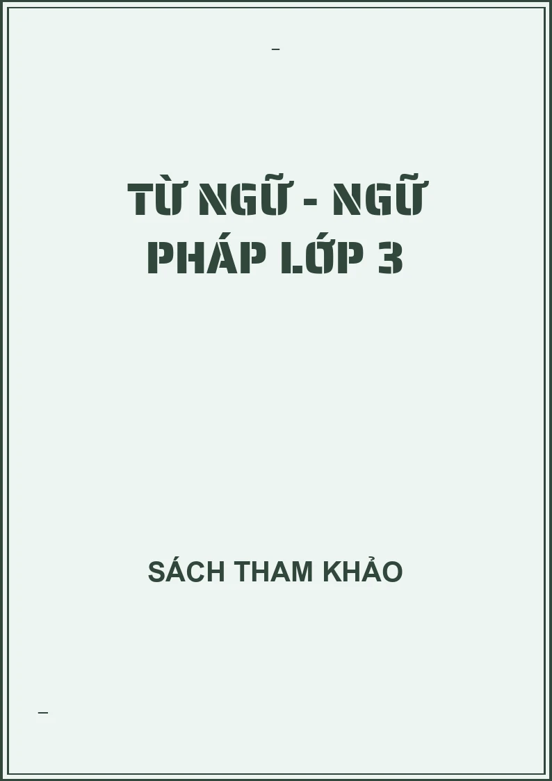 Từ ngữ - Ngữ pháp lớp 3