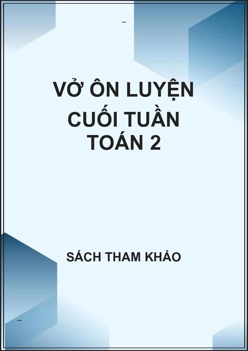 Vở ôn luyện cuối tuần toán 2