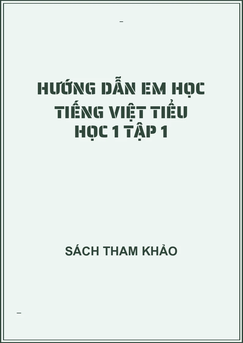 Hướng dẫn em học tiếng việt tiểu học 1 tập 1