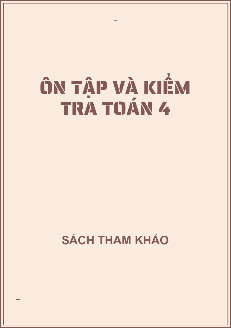 Ôn tập và kiểm tra toán 4