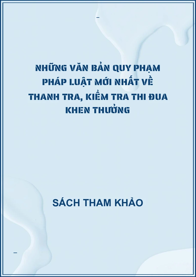 Những văn bản quy phạm pháp luật mới nhất về thanh tra, kiểm tra thi đua khen thưởng