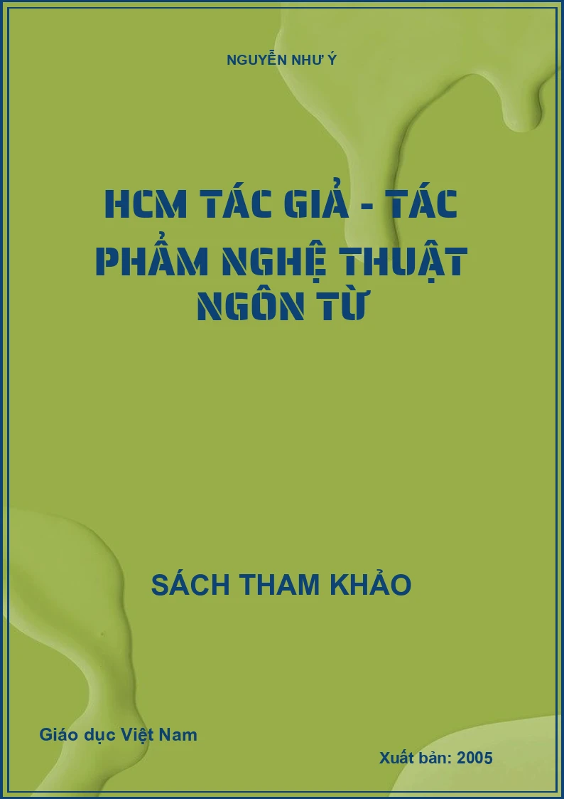 HCM tác giả - tác phẩm nghệ thuật ngôn từ
