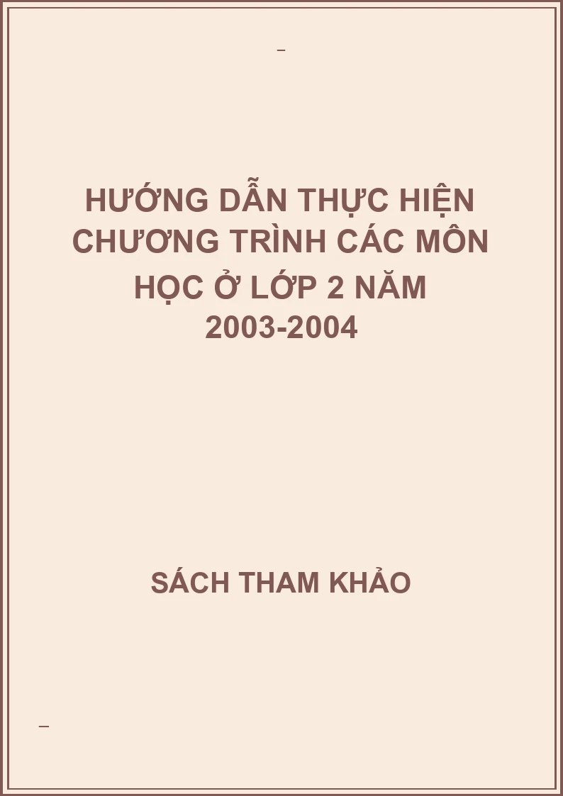 Hướng dẫn thực hiện chương trình các môn học ở lớp 2 năm 2003-2004