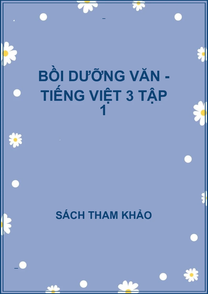 Bồi dưỡng văn - tiếng việt 3 tập 1