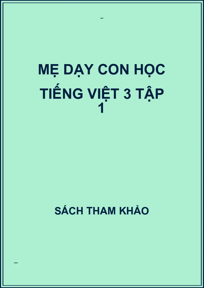 Mẹ dạy con học tiếng việt 3 tập 1