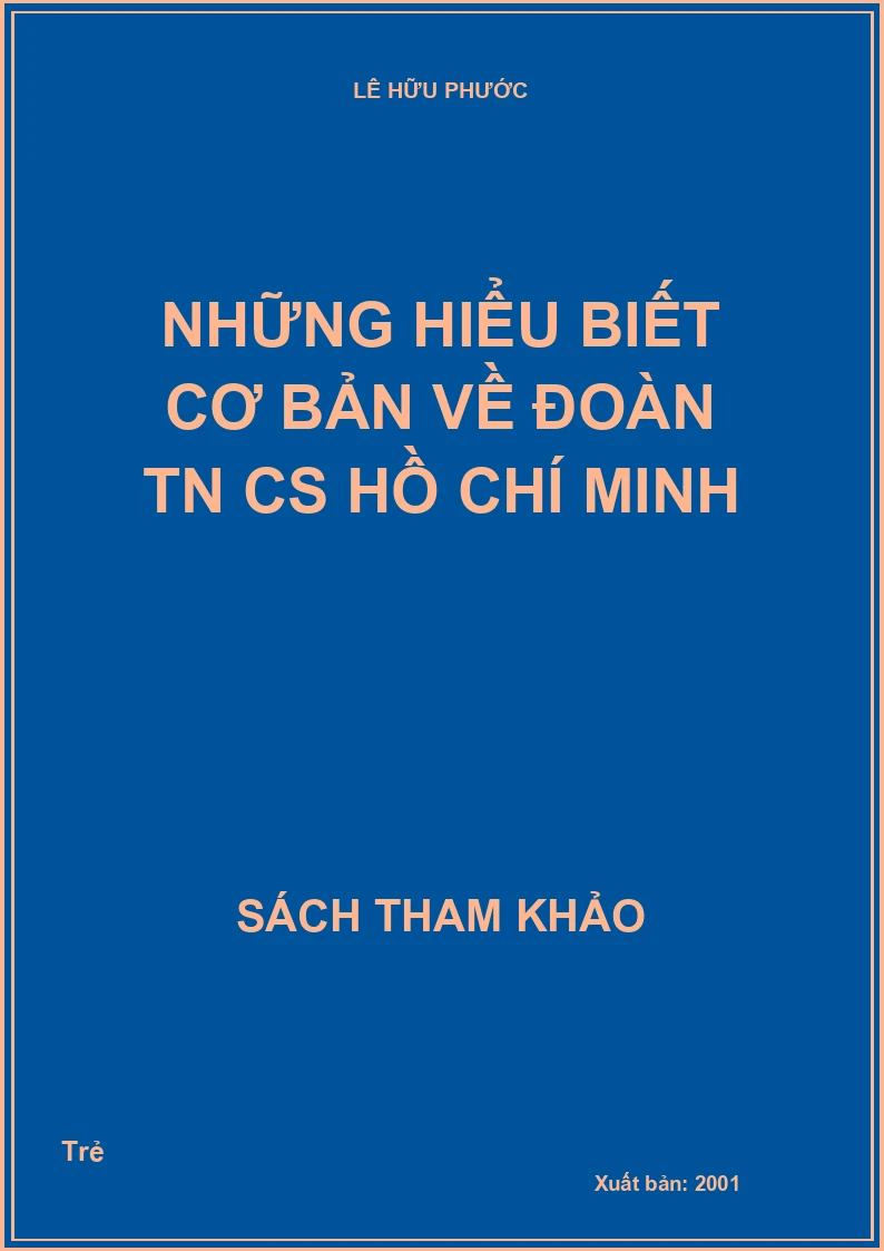 Những hiểu biết cơ bản về đoàn TN CS Hồ Chí Minh