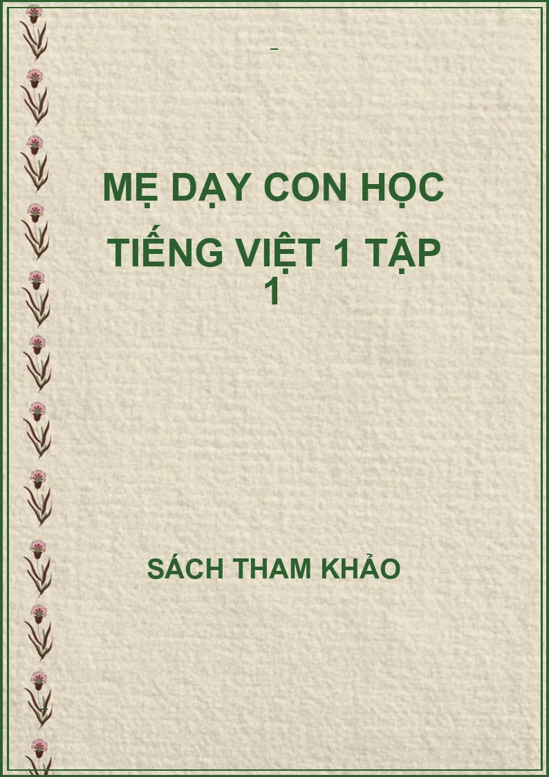 Mẹ dạy con học tiếng việt 1 tập 1