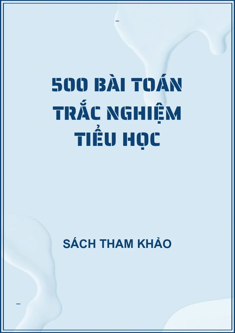500 bài toán trắc nghiệm tiểu học