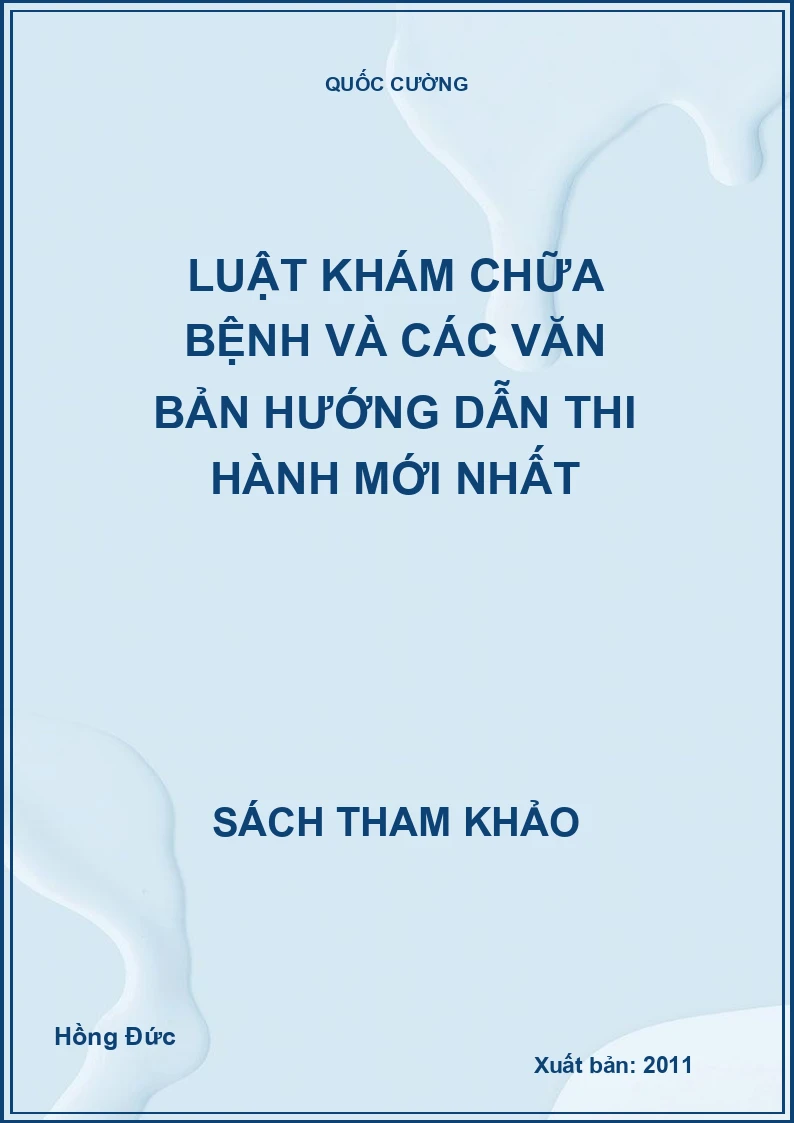 Luật khám chữa bệnh và các văn bản hướng dẫn thi hành mới nhất