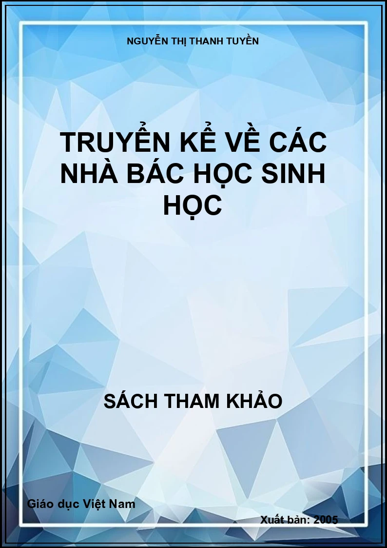 Truyển kể về các nhà bác học sinh học