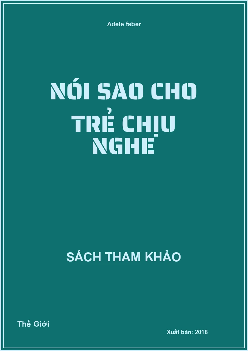 Nói sao cho trẻ chịu nghe
