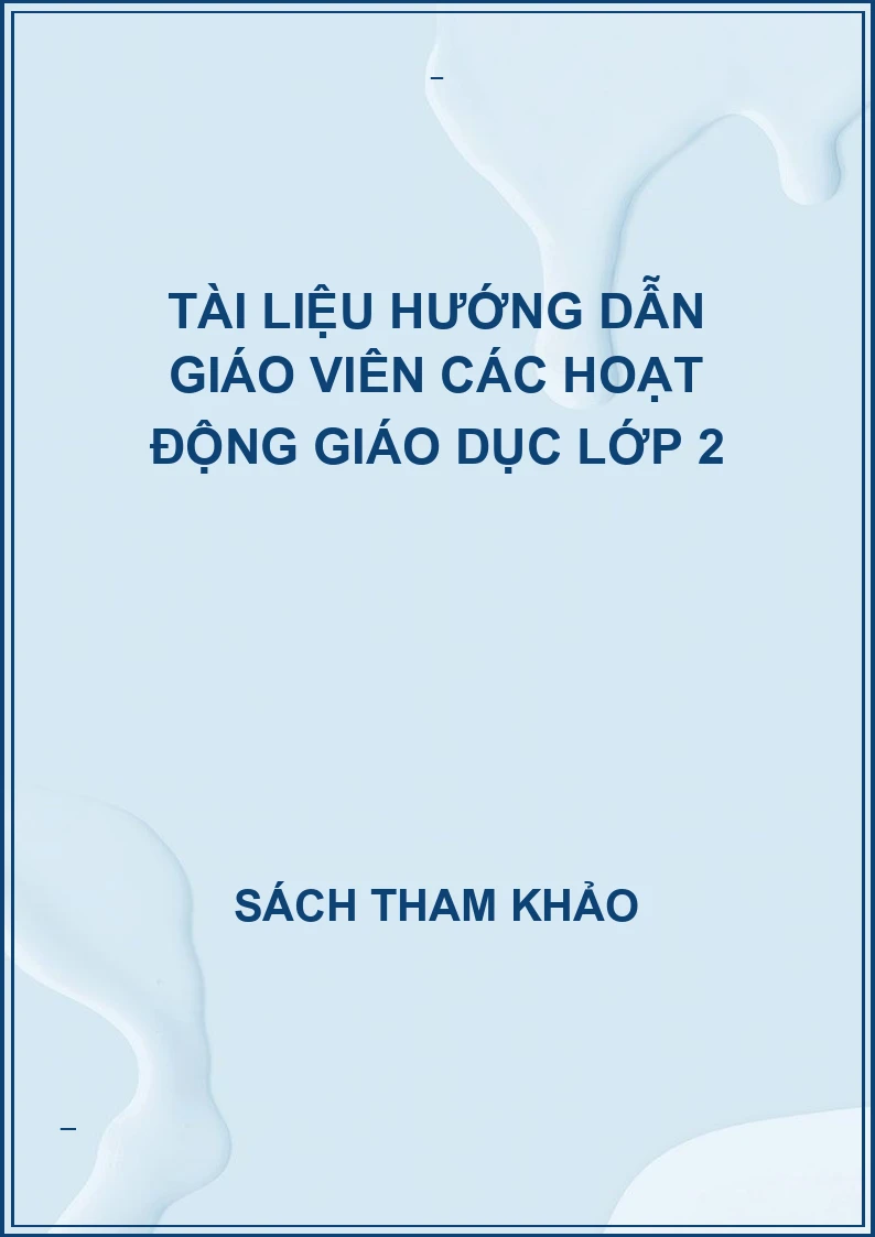 Tài liệu hướng dẫn giáo viên các hoạt động giáo dục lớp 2