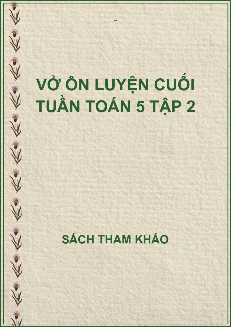 Vở ôn luyện cuối tuần toán 5 tập 2