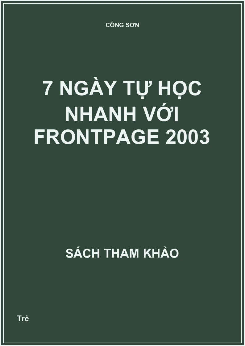 7 ngày tự học nhanh với Frontpage 2003