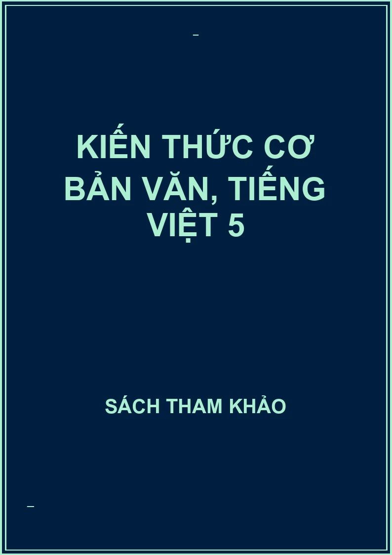 Kiến thức cơ bản văn, Tiếng việt 5