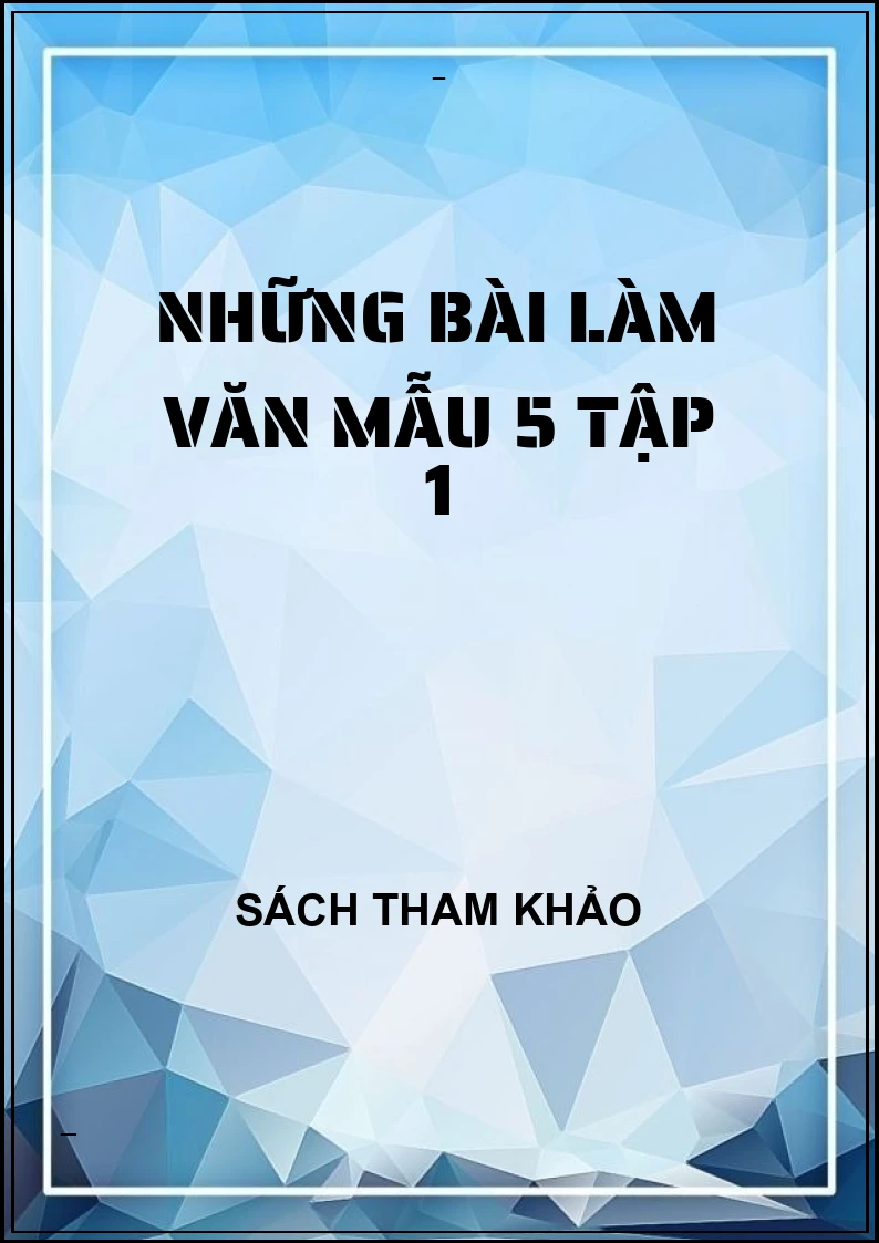 Những bài làm văn mẫu 5 tập 1