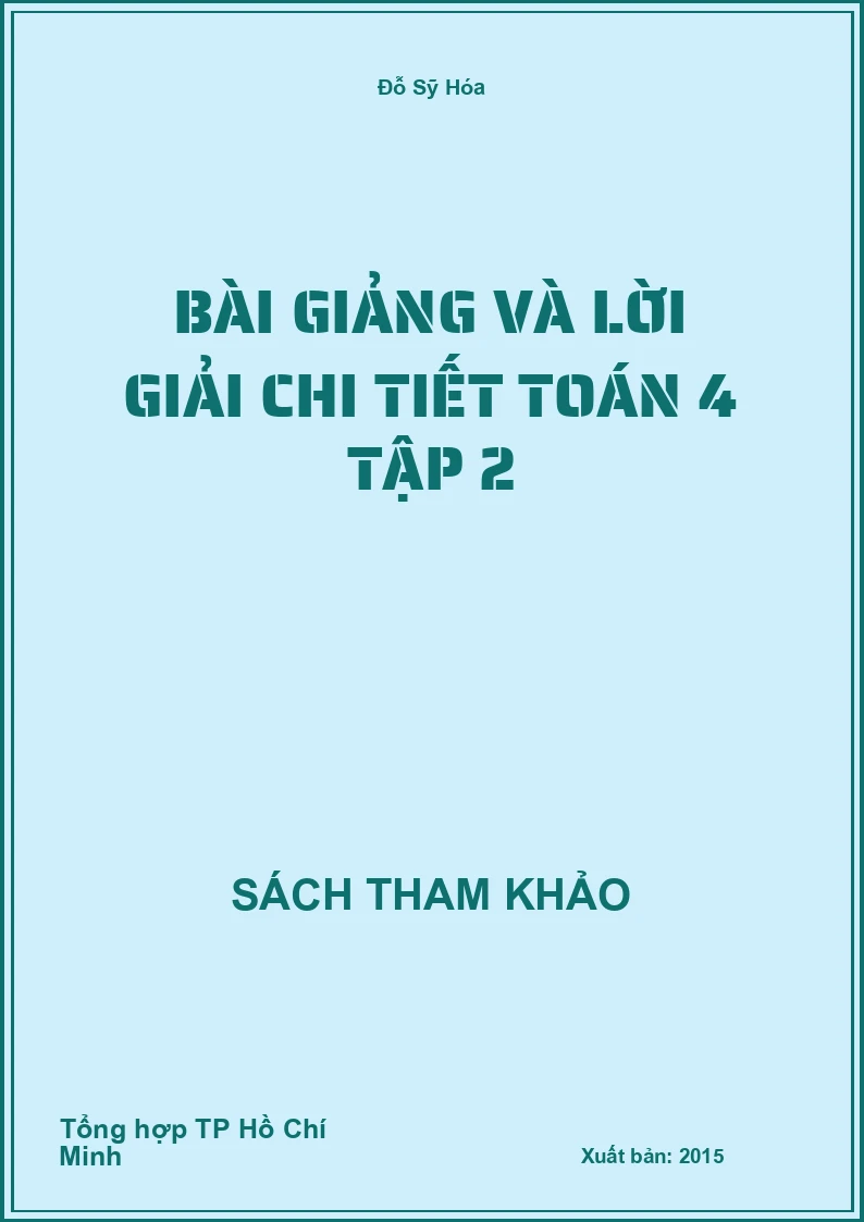 Bài giảng và lời giải chi tiết toán 4 tập 2