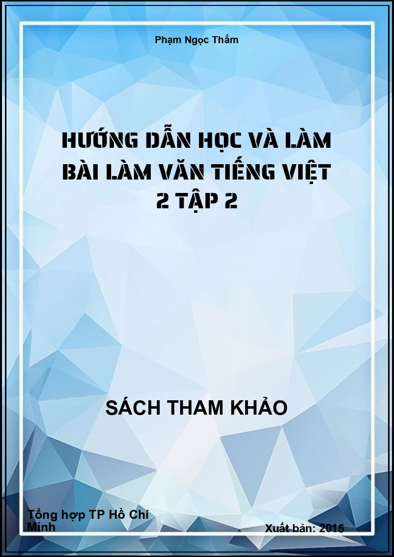 Hướng dẫn học và làm bài làm văn tiếng việt 2 tập 2