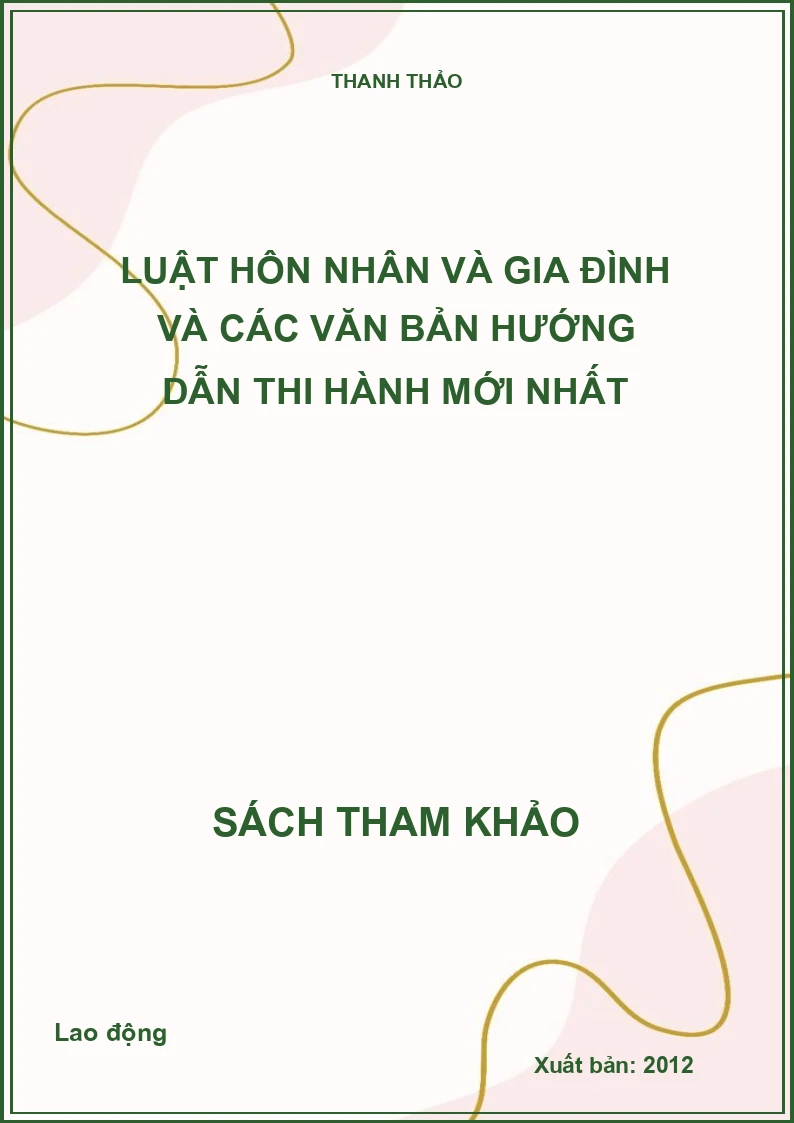 Luật hôn nhân và gia đình và các văn bản hướng dẫn thi hành mới nhất
