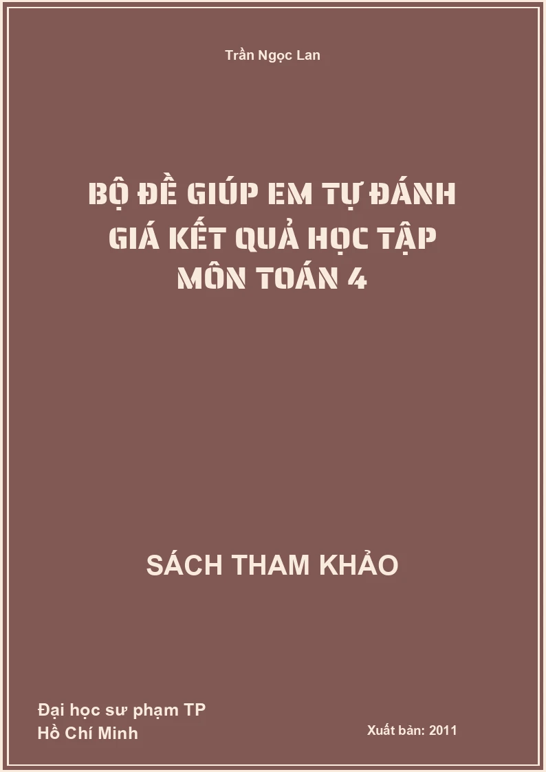 Bộ đề giúp em tự đánh giá kết quả học tập môn toán 4