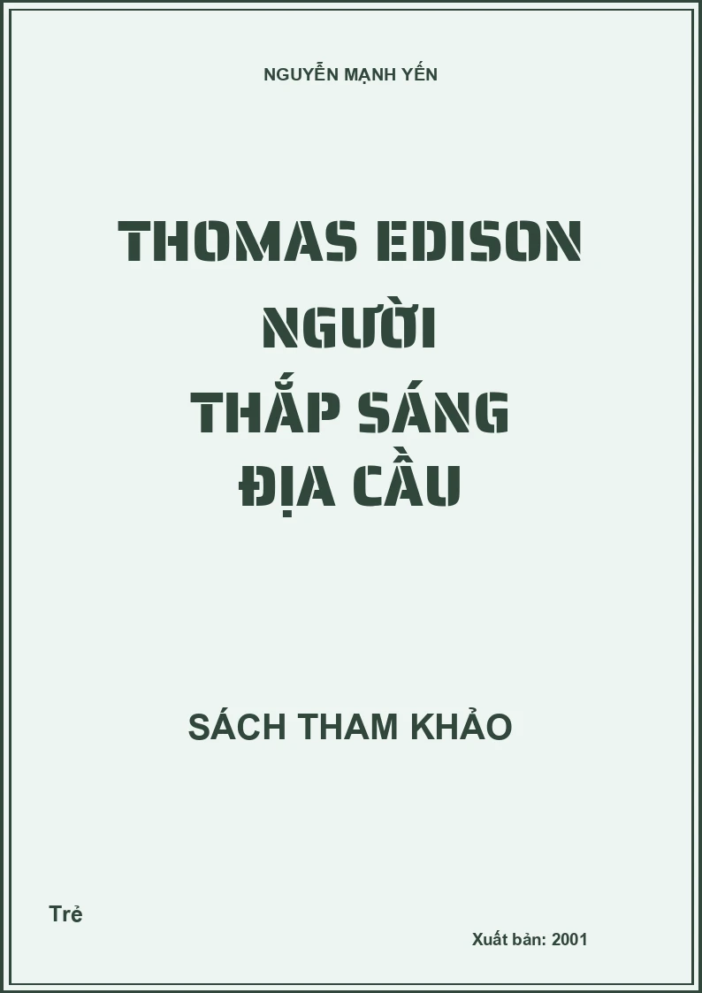 Thomas Edison người thắp sáng địa cầu