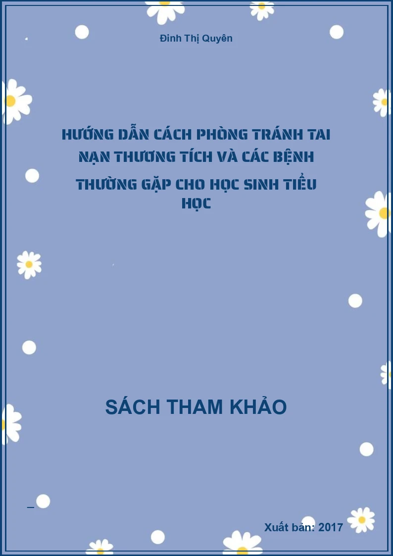 Hướng dẫn cách phòng tránh tai nạn thương tích và các bệnh thường gặp cho học sinh Tiểu học