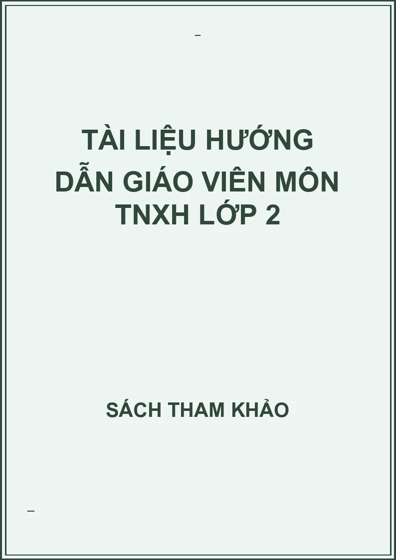Tài liệu hướng dẫn giáo viên môn TNXH lớp 2