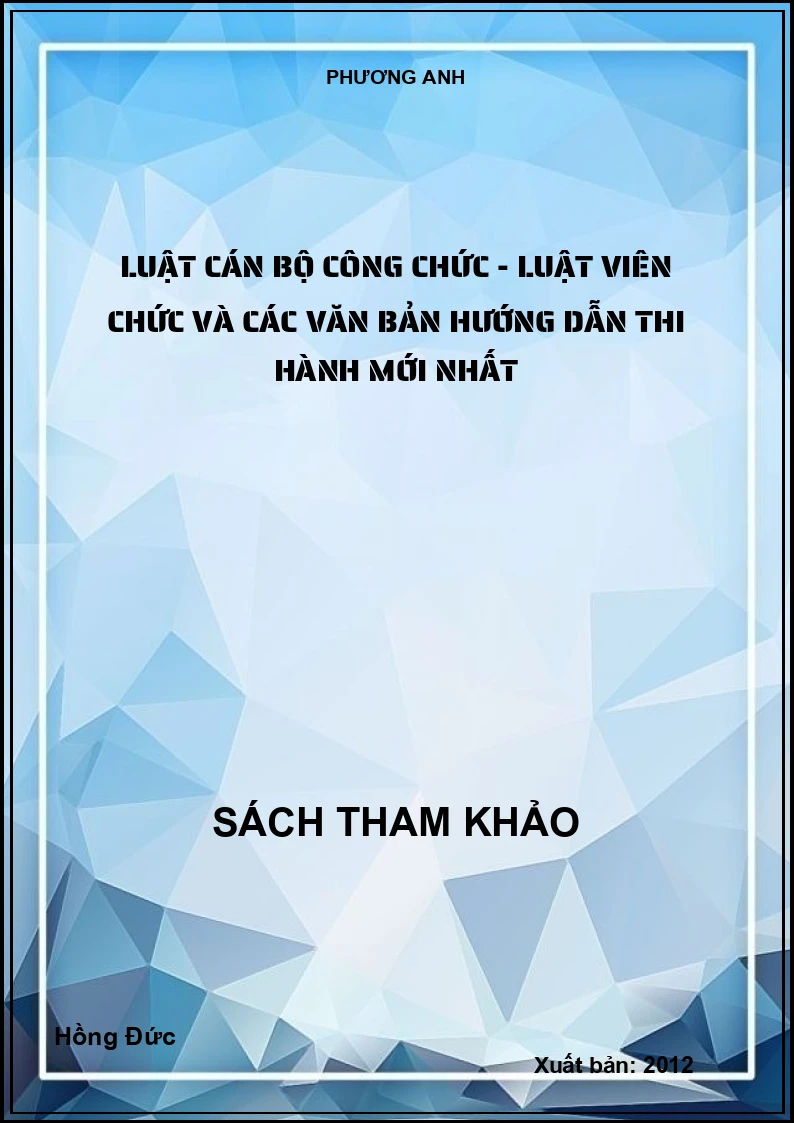 Luật cán bộ công chức - Luật viên chức và các văn bản hướng dẫn thi hành mới nhất