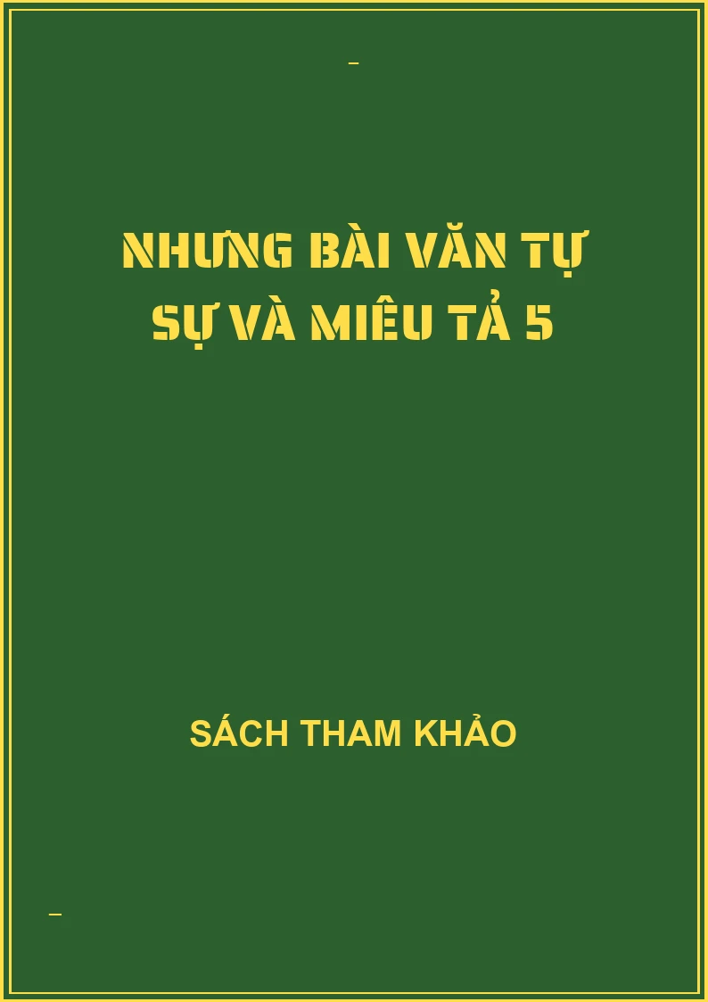Nhưng bài văn tự sự và miêu tả 5