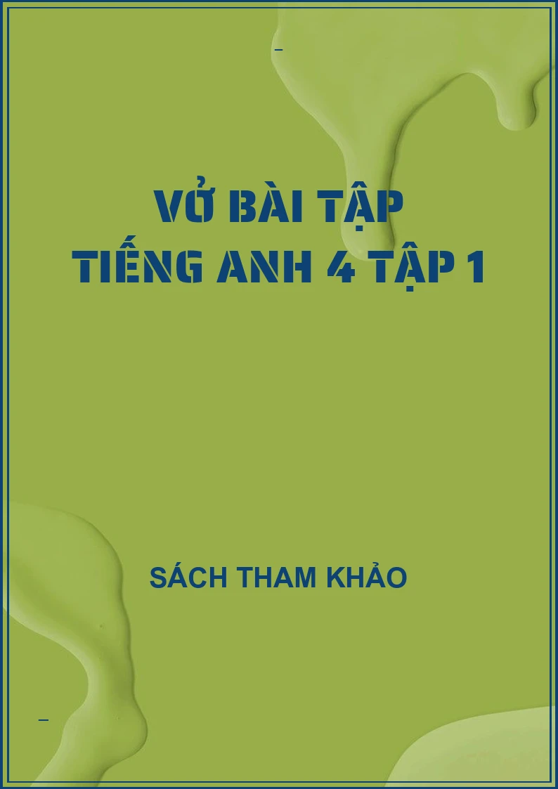 Vở bài tập tiếng anh 4 tập 1