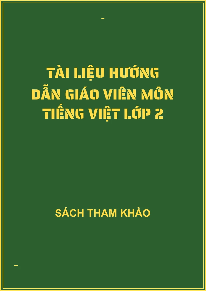 Tài liệu hướng dẫn giáo viên môn tiếng việt lớp 2