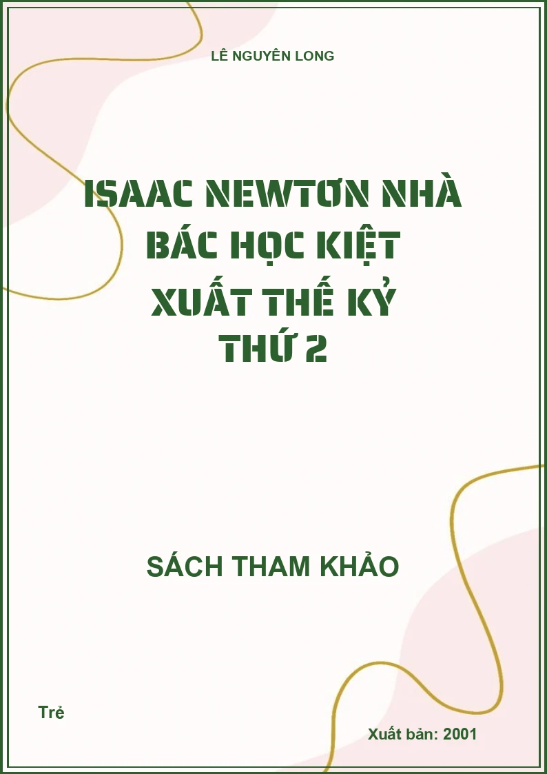 Isaac Newtơn nhà bác học kiệt xuất thế kỷ thứ 2