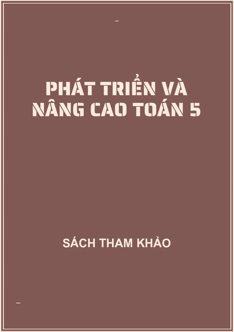 Phát triển và nâng cao toán 5
