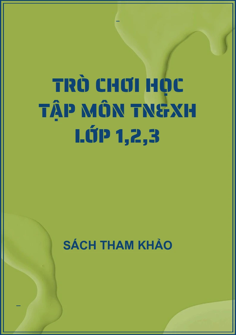Trò chơi học tập môn TN&XH lớp 1,2,3