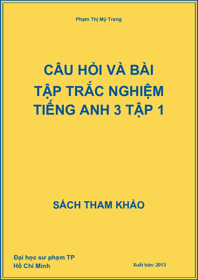 Câu hỏi và bài tập trắc nghiệm tiếng anh 3 tập 1