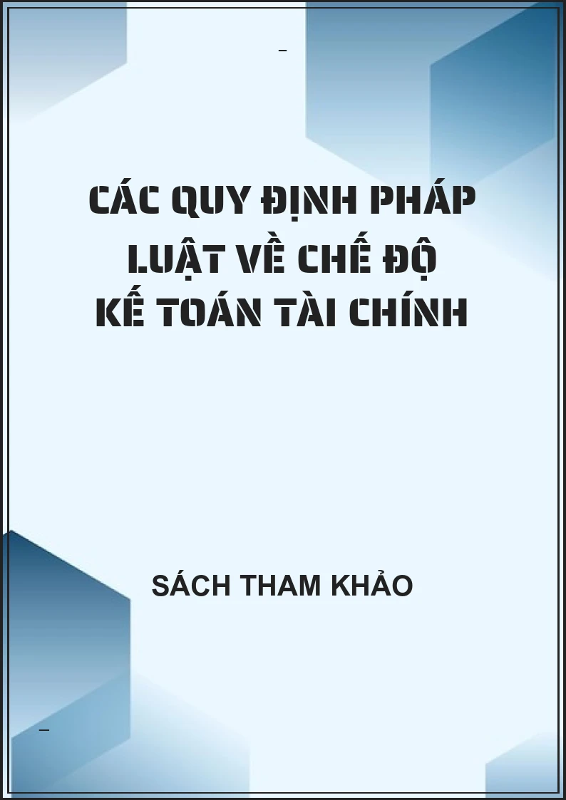 Các quy định pháp luật về chế độ kế toán tài chính
