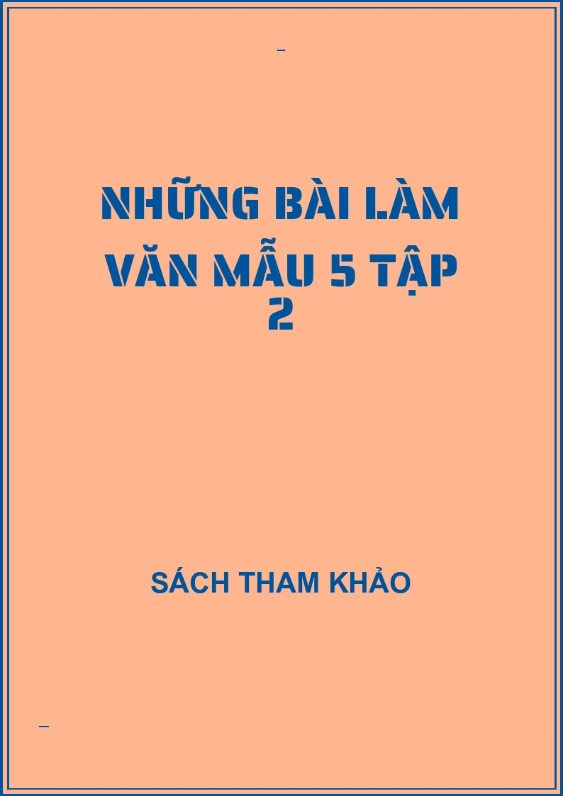 Những bài làm văn mẫu 5 tập 2